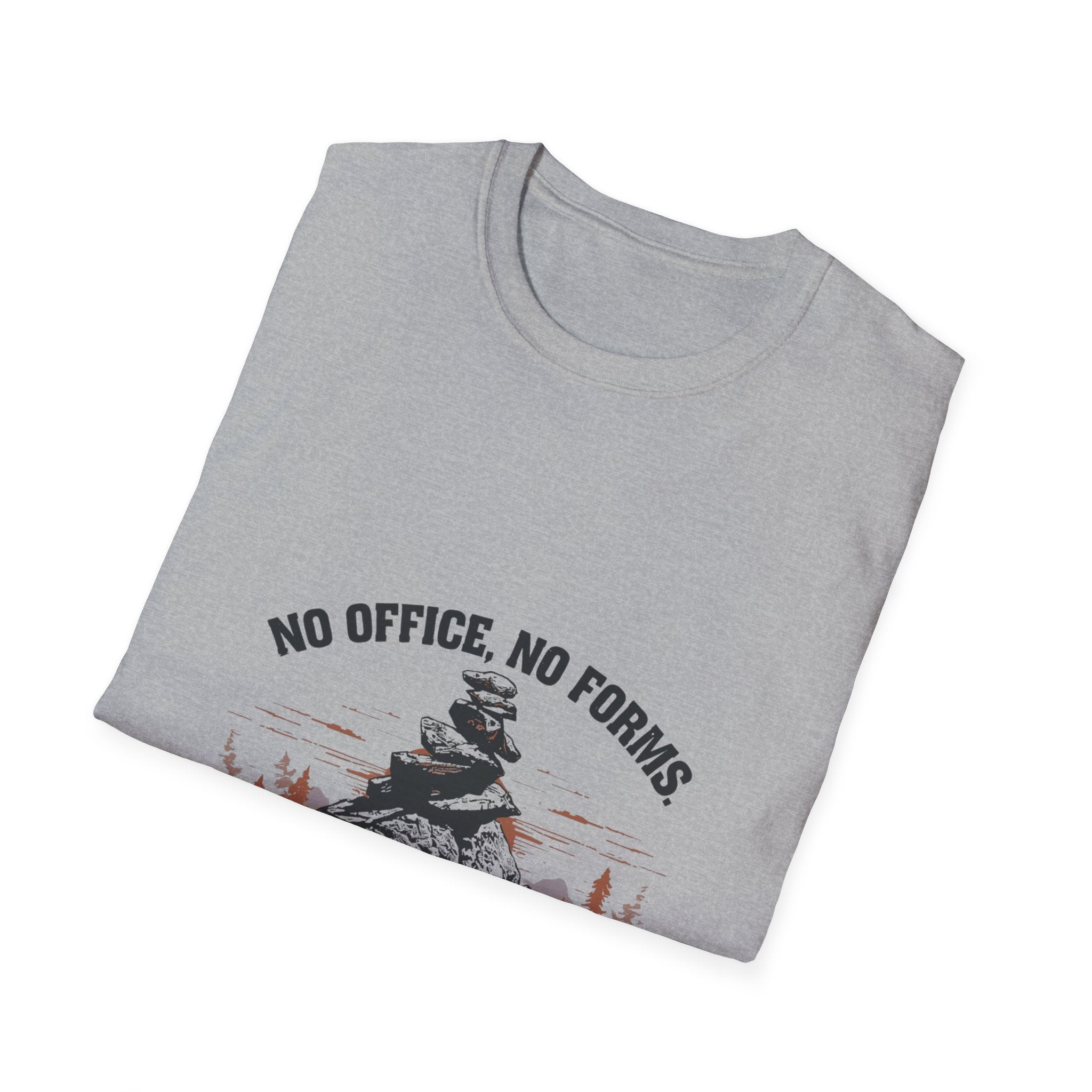No Office No Forms T-Shirt
